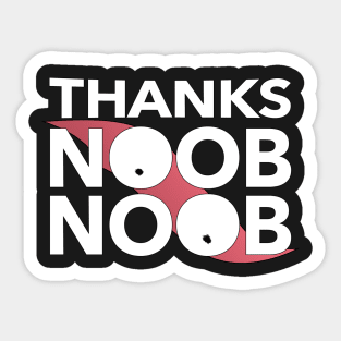 Thanks Noob Noob Sticker